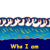 Who I am